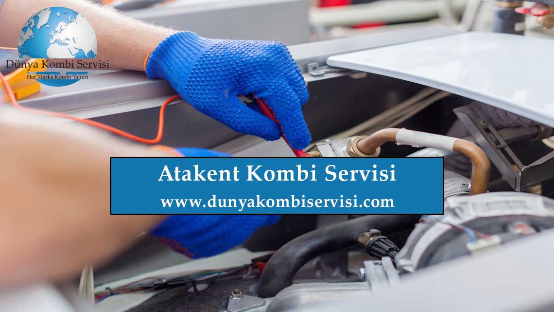 Atakent Kombi Servisi