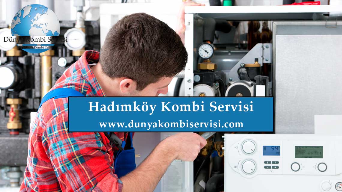 Hadımköy Kombi Servisi