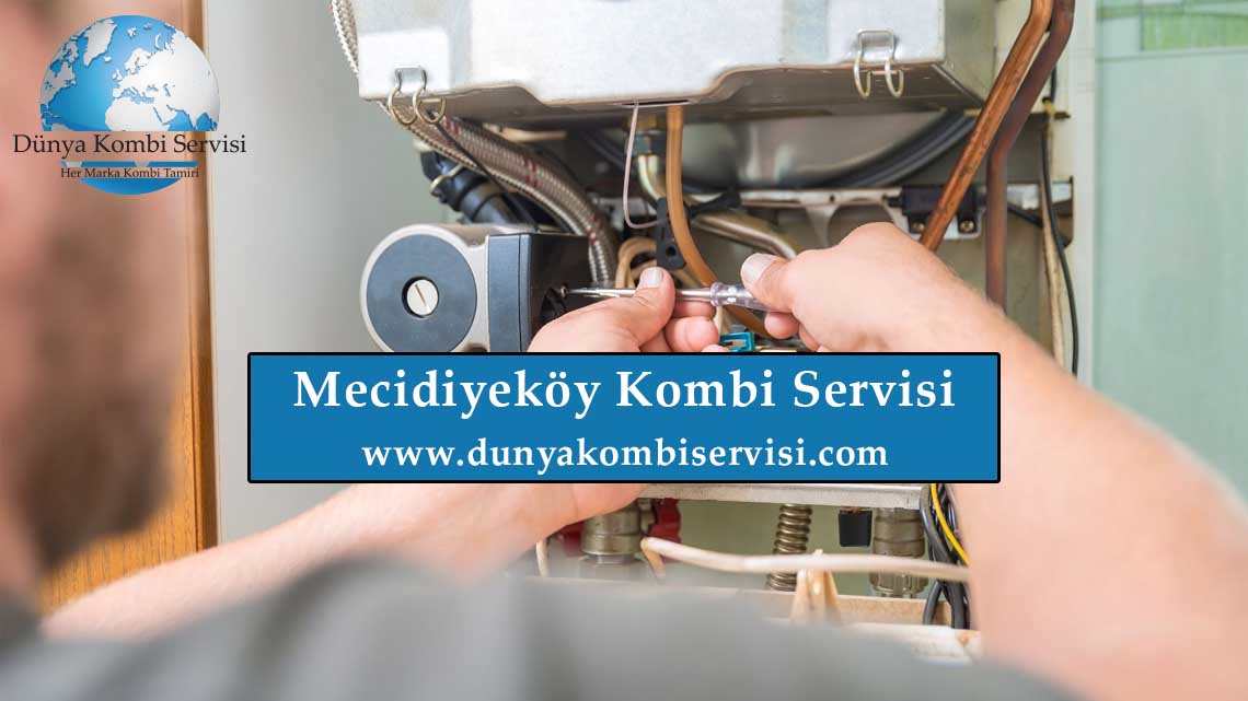 Mecidiyeköy Kombi Servisi