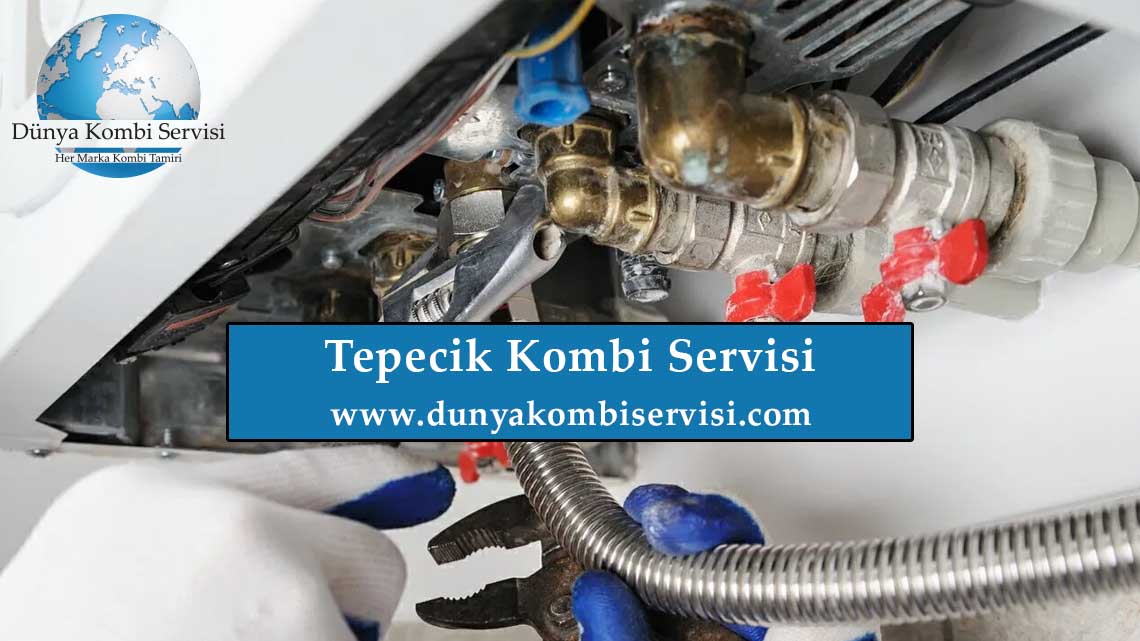 Tepecik Kombi Servisi
